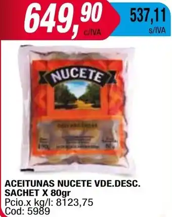 Maxiconsumo ACEITUNAS NUCETE VDE.DESC. SACHET X 80gr oferta
