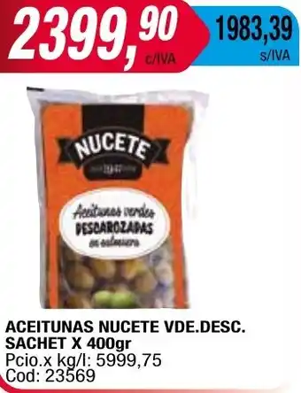 Maxiconsumo ACEITUNAS NUCETE VDE.DESC. SACHET X 400gr oferta