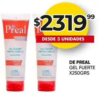 Maxi Ofertas DE PREAL GEL FUERTE X 250GRS oferta