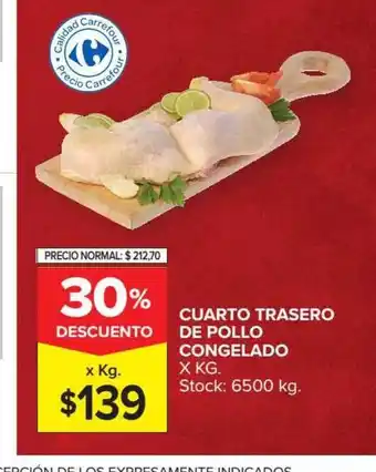 Carrefour Carrefour Cuarto Trasero de Pollo Congelado x kg oferta