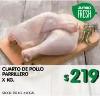 Jumbo Cuarto De Pollo Parrillero x kg oferta