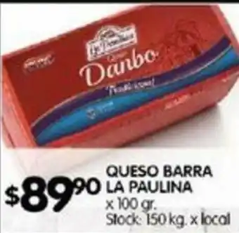 Disco La Paulina Queso Barra x 100gr oferta