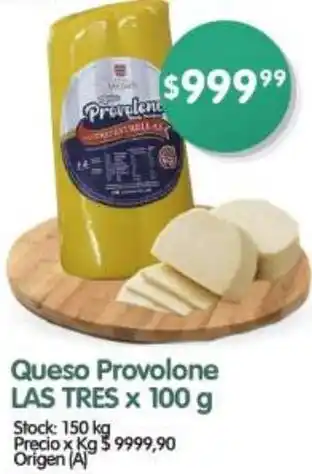 Supermercados Buenos Días Queso Provolone LAS TRES X 100g oferta