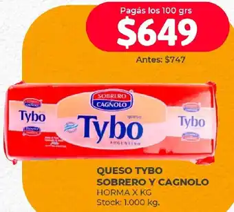 Supermercados Tadicor QUESO TYBO SOBRERO Y CAGNOLO HORMA X KG oferta