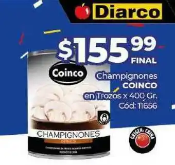 Diarco Champignones Coinco En Trozos x 400gr oferta