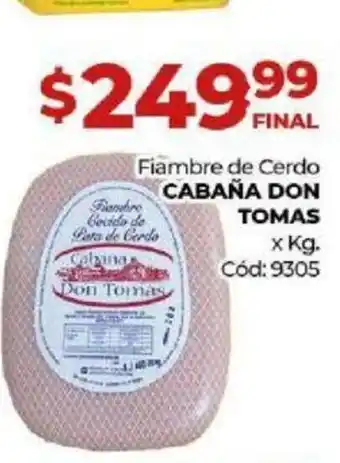 Diarco Cabañ a Don Tomas Fiambre de Cerdo x kg oferta