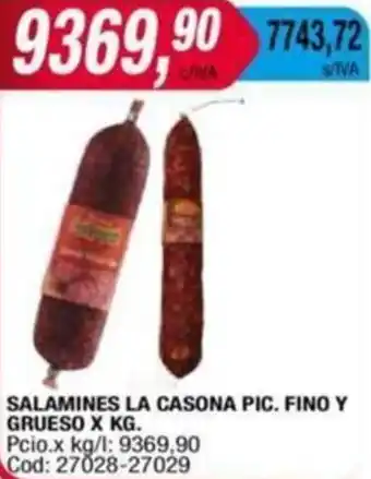 Maxiconsumo SALAMINES LA CASONA PIC. FINO Y GRUESO X KG oferta