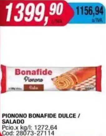Maxiconsumo PIONONO BONAFIDE DULCE / SALADO oferta