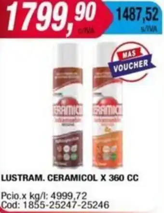 Maxiconsumo LUSTRAM. CERAMICOL X 360CC oferta