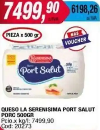 Maxiconsumo QUESO LA SERENISIMA PORT SALUT PORC 500GR oferta