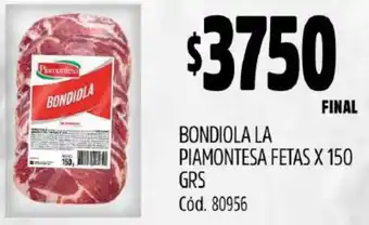 Supermercados Yaguar BONDIOLA LA PIAMONTESA FETAS X 150GR oferta