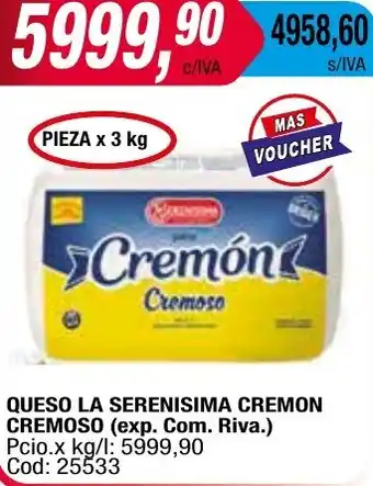 Maxiconsumo QUESO LA SERENISIMA CREMON CREMOSO oferta