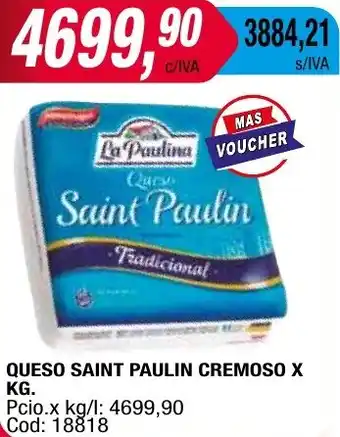 Maxiconsumo QUESO SAINT PAULIN CREMOSO X KG oferta