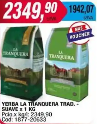 Maxiconsumo YERBA LA TRANQUERA TRAD. SUAVE x 1KG oferta