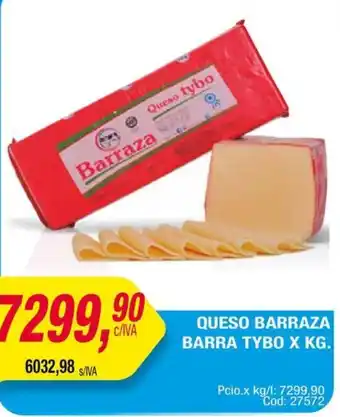 Maxiconsumo QUESO BARRAZA BARRA TYBO X KG oferta