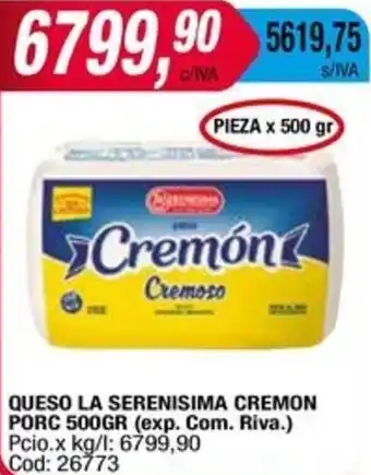 Maxiconsumo QUESO LA SERENISIMA CREMON PORC 500GR oferta