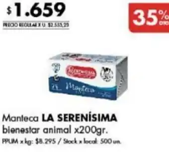 Disco Manteca LA SERENÍSIMA bienestar animal x 200gr oferta