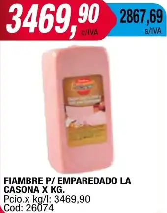 FIAMBRE P/ EMPAREDADO LA CASONA X KG