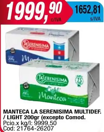 Maxiconsumo MANTECA LA SERENISIMA MULTIDEF. / LIGHT 200gr oferta
