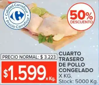 Carrefour CUARTO TRASERO DE POLLO CONGELADO X KG oferta