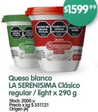 Supermercados Buenos Días Queso blanco LA SERENISIMA Clásico regular/light x 290g oferta