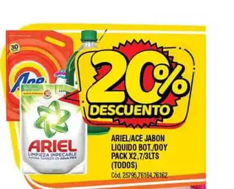 Supermercados Yaguar Ariel/Ace Jabon Liquido Bot./Doy Pack x2.7/3Lts 20% Descuento oferta