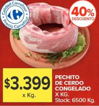 Carrefour PECHITO DE CERDO CONGELADO X KG oferta