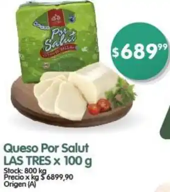 Supermercados Buenos Días Queso Por Salut LAS TRES x 100g oferta