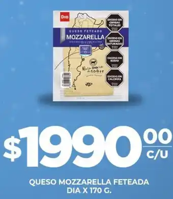 Supermercados DIA QUESO MOZZARELLA FETEADA DIA X 170G oferta