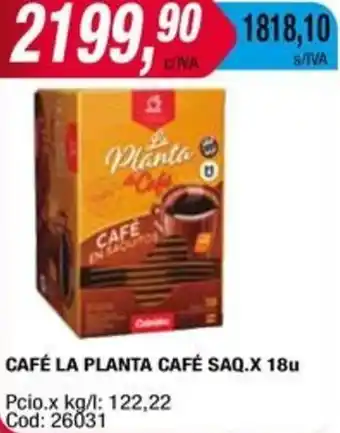 Maxiconsumo CAFÉ LA PLANTA CAFÉ SAQ. x 18u oferta