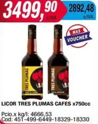 Maxiconsumo LICOR TRES PLUMAS CAFES x 750cc oferta