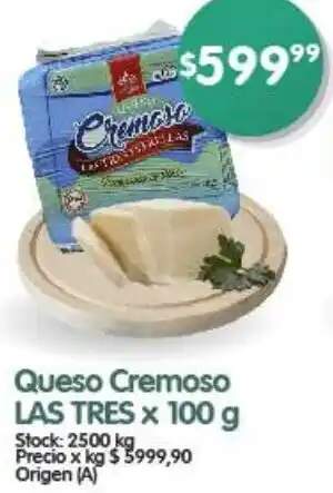 Supermercados Buenos Días Queso Cremoso LAS TRES x 100g oferta