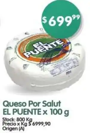 Supermercados Buenos Días Queso Por Salut EL PUENTE x 100g oferta