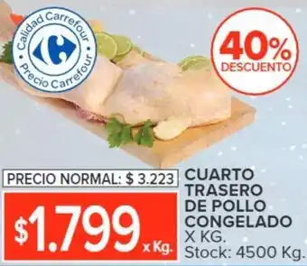 Carrefour CUARTO TRASERO DE POLLO CONGELADO X KG oferta