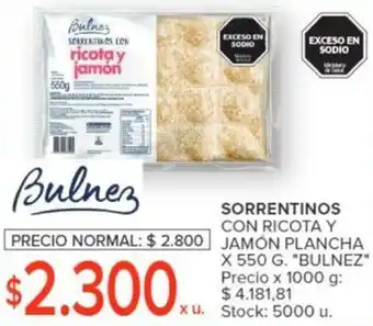 Carrefour SORRENTINOS CON RICOTA Y JAMÓN PLANCHA X 550 G. "BULNEZ" oferta