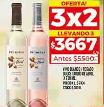 Supermercados DIA VINO BLANCO / ROSADO DULCE TARDIO DE ABRIL X 750ML oferta