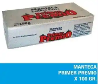 Maxiconsumo MANTECA PRIMER PREMIO X 100GR oferta