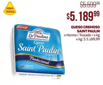 Makro QUESO CREMOSO SAINT PAULIN x Horma / Trozado x kg oferta