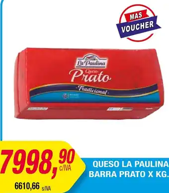 Maxiconsumo QUESO LA PAULINA BARRA PRATO X KG oferta