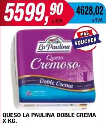 Maxiconsumo QUESO LA PAULINA DOBLE CREMA X KG oferta