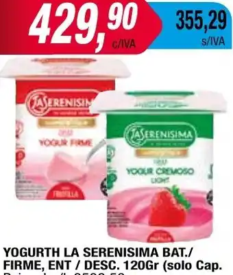 Maxiconsumo YOGURTH LA SERENISIMA BAT./ FIRME, ENT / DESC. 120gr oferta