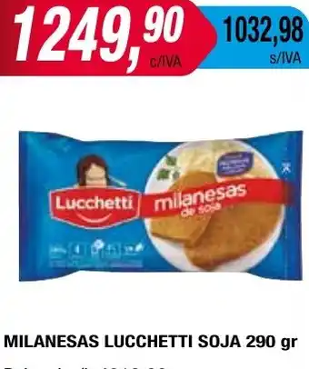 Maxiconsumo MILANESAS LUCCHETTI SOJA 290gr oferta