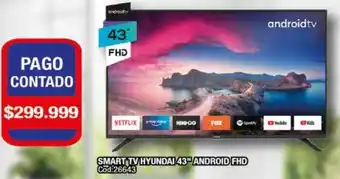 Maxiconsumo SMART TV HYUNDAI 43" ANDROID FHD oferta