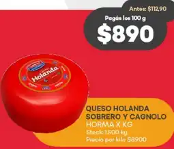 Supermercados Tadicor QUESO HOLANDA SOBRERO Y CAGNOLO HORMA X KG oferta