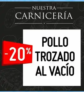 Changomas Pollo trozado al vacío -20% oferta