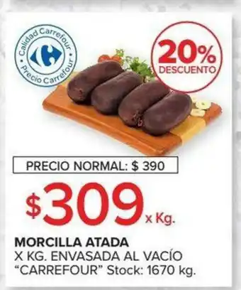 Carrefour Carrefour Morcilla Atada x kg Envasada Al Vacío oferta