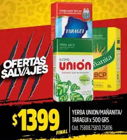 Supermercados Yaguar YERBA UNION/MAÑANITA/ TARAGUI X 500GR oferta