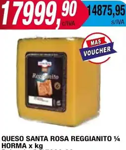 Maxiconsumo QUESO SANTA ROSA REGGIANITO 1/4 HORMA x kg oferta