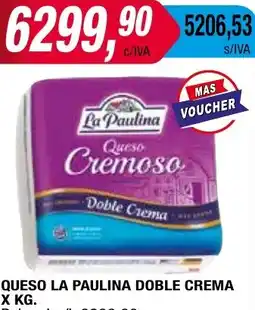 Maxiconsumo QUESO LA PAULINA DOBLE CREMA X KG oferta