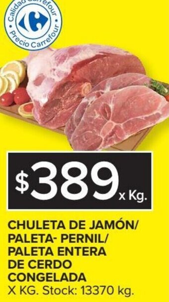 Carrefour Chuleta De Jamón/Paleta-Pernil/ Paleta Entera De Cerdo Congelada oferta